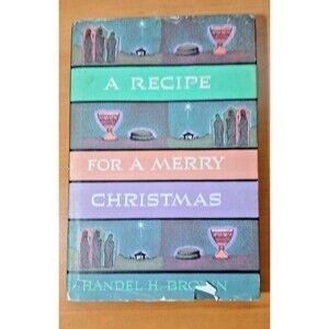 A Recipe For A Merry Christmas 1960 Handel H. Brown St. Cloud, FL
